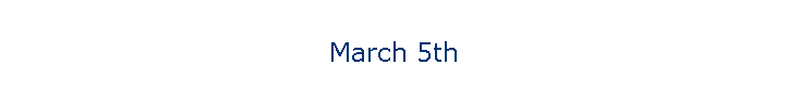 March 5th