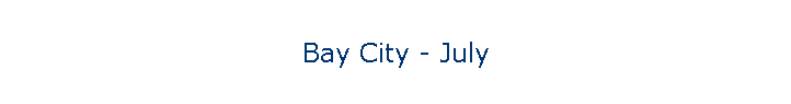 Bay City - July