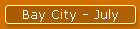 Bay City - July