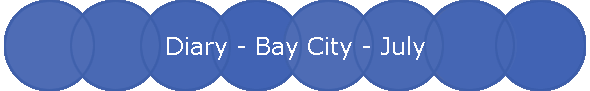 Diary - Bay City - July