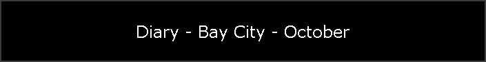 Diary - Bay City - October