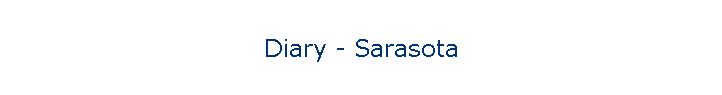 Diary - Sarasota