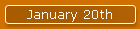 January 20th