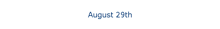 August 29th