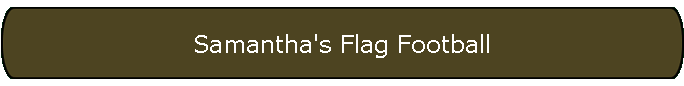 Samantha's Flag Football