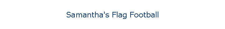 Samantha's Flag Football