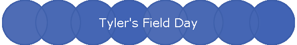 Tyler's Field Day