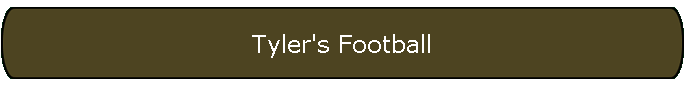 Tyler's Football