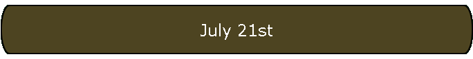 July 21st