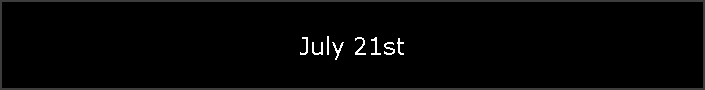 July 21st