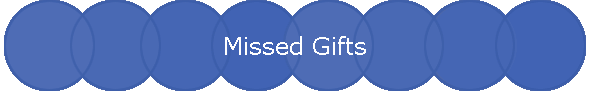 Missed Gifts