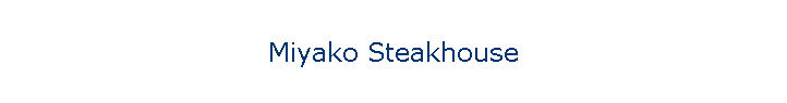 Miyako Steakhouse