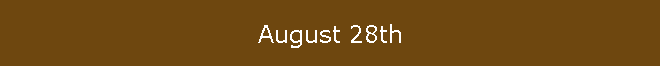 August 28th