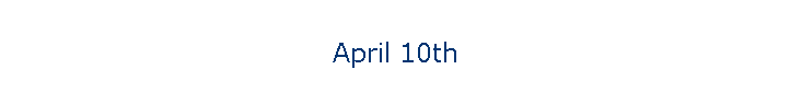 April 10th
