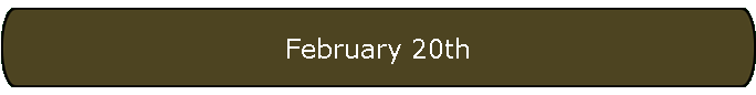 February 20th