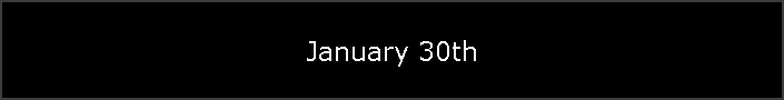 January 30th