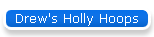 Drew's Holly Hoops