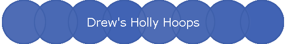 Drew's Holly Hoops