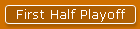 First Half Playoff