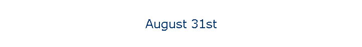 August 31st