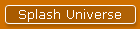 Splash Universe