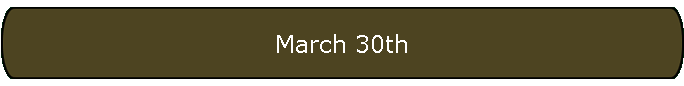 March 30th