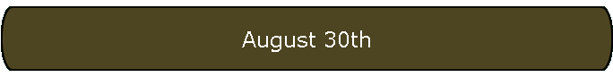 August 30th