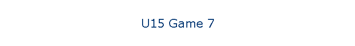 U15 Game 7