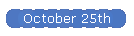 October 25th