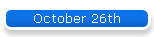 October 26th