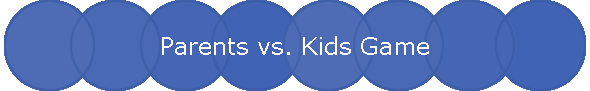 Parents vs. Kids Game