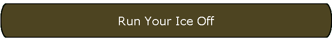 Run Your Ice Off