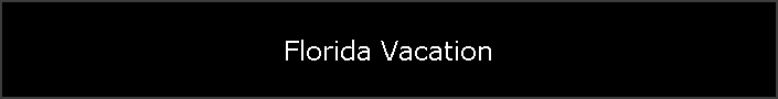 Florida Vacation