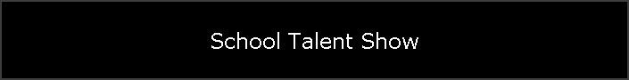 School Talent Show