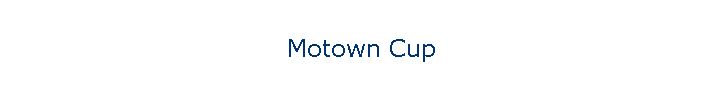 Motown Cup
