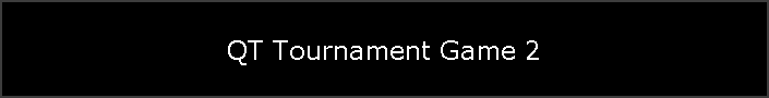 QT Tournament Game 2