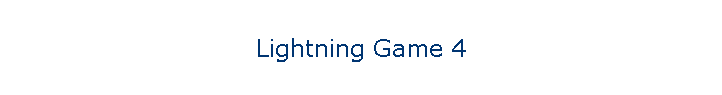 Lightning Game 4