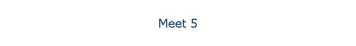Meet 5