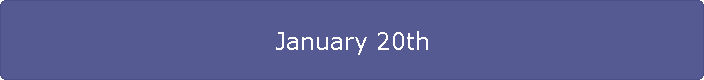 January 20th