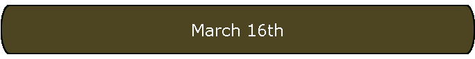 March 16th