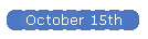 October 15th