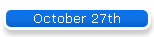 October 27th