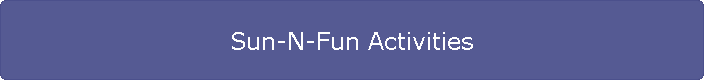 Sun-N-Fun Activities