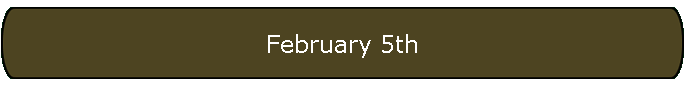 February 5th