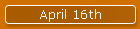 April 16th