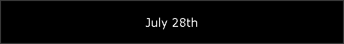 July 28th