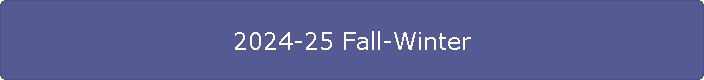 2024-25 Fall-Winter