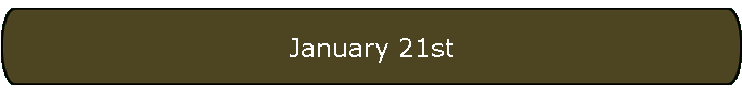 January 21st