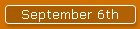 September 6th