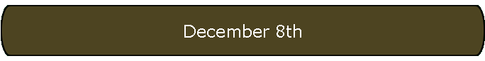 December 8th